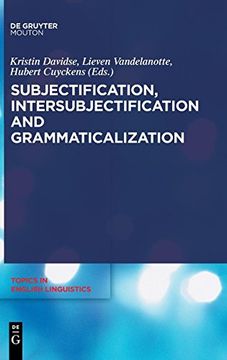 portada Subjectification, Intersubjectification and Grammaticalization (in English)