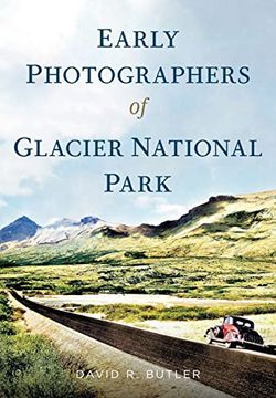 portada Early Photographers of Glacier National Park (in English)