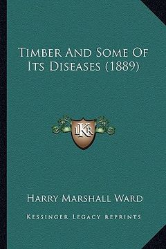 timber and some of its diseases (1889)
