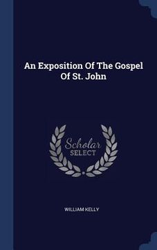 portada An Exposition Of The Gospel Of St. John