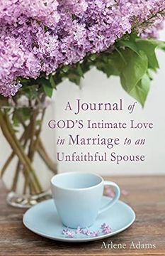 portada A Journal of God'S Intimate Love in Marriage to an Unfaithful Spouse (0) (en Inglés)
