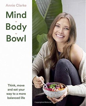 portada Mind Body Bowl: Think, move and eat your way to a more balanced life