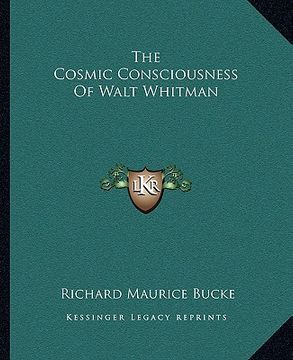 portada the cosmic consciousness of walt whitman (en Inglés)