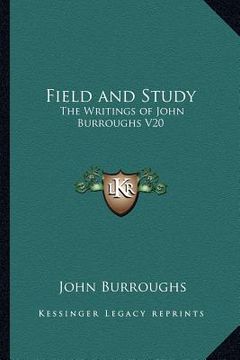 portada field and study: the writings of john burroughs v20