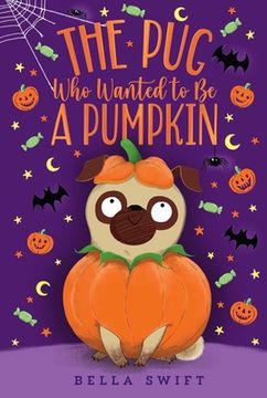 portada The Pug Who Wanted to Be a Pumpkin (in English)