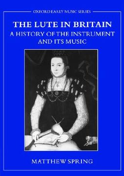 portada the lute in britain: a history of the instrument and its music (en Inglés)