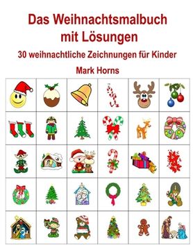 portada Das Weihnachtsmalbuch mit Lösungen: 30 weihnachtliche Zeichnungen für Kinder (en Alemán)