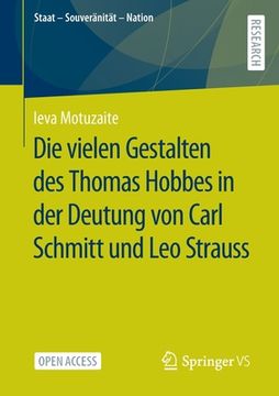 portada Die Vielen Gestalten Des Thomas Hobbes in Der Deutung Von Carl Schmitt Und Leo Strauss (en Alemán)