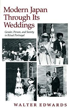 portada Modern Japan Through its Weddings: Gender, Person, and Society in Ritual Portrayal (en Inglés)