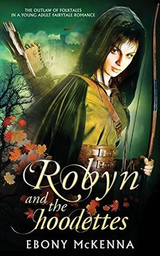 portada Robyn and the Hoodettes: The legend of folklore in a young adult fairytale romance