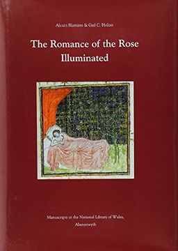 portada The Romance of the Rose Illuminated: Manuscripts in the National Library of Wales