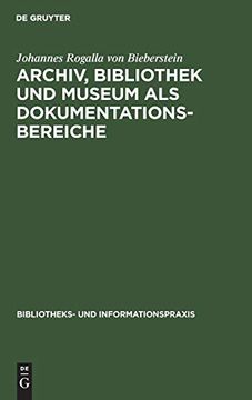 portada Archiv, Bibliothek und Museum als Dokumentationsbereiche 