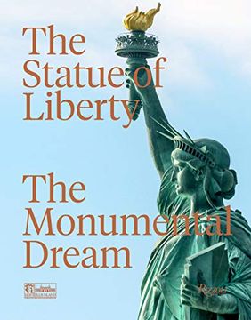 portada The Statue of Liberty: The Monumental Dream (en Inglés)