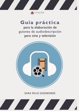 portada Guia Practica Para la Elaboracion de Guiones de Audiodescripcion Para Cine y Television