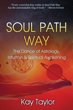 portada Soul Path Way: The Dance of Astrology, Intuition & Spiritual Awakening (en Inglés)
