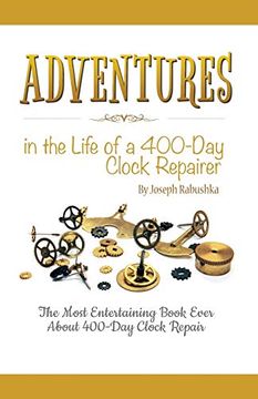 portada Adventures in the Life of a 400-Day Clock Repairer (in English)