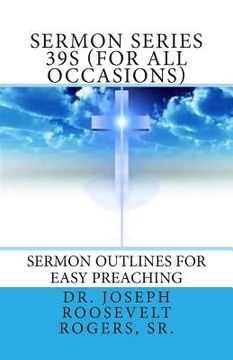 portada Sermon Series 39S (For All Occasions): Sermon Outlines For Easy Preaching (en Inglés)