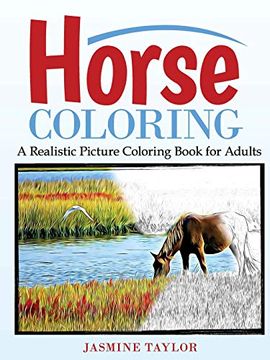 portada Horse Coloring: A Realistic Picture Coloring Book for Adults (in English)
