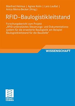 portada Rfid-Baulogistikleitstand: Forschungsbericht zum Projekt „Rfid-Unterstütztes Steuerungs- und Dokumentationssystem für die Erweiterte Baulogistik am. (en Alemán)
