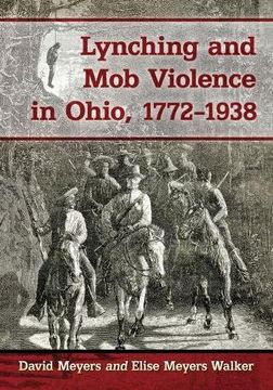 portada Lynching and mob Violence in Ohio, 1772-1938 (en Inglés)
