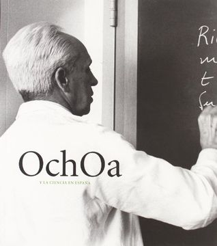 portada Ochoa y la Ciencia en España. Tientos y Silencios 1905-1993 (in Spanish)