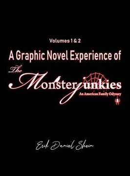 portada A Graphic Novel Experience of The Monsterjunkies: Volumes 1 & 2 (en Inglés)