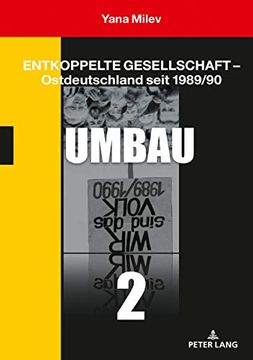 portada Entkoppelte Gesellschaft - Ostdeutschland Seit 1989 (en Alemán)