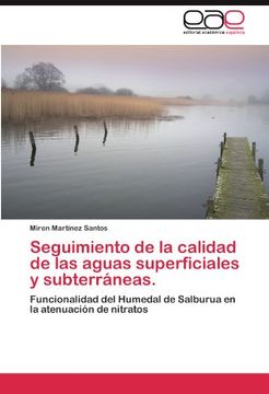 seguimiento de la calidad de las aguas superficiales y subterr neas. (in Spanish)