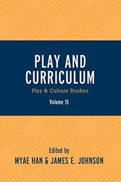 portada Play and Curriculum: Play & Culture Studies (Play and Culture Studies) (en Inglés)