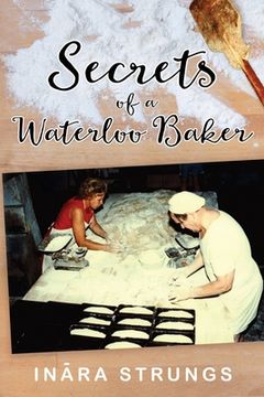 portada Secrets of a Waterloo Baker: Black and white edition (en Inglés)