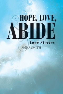 portada Hope, Love, Abide: Love Stories (en Inglés)