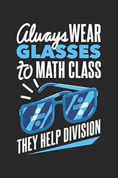 portada Always Wear Eyeglasses to Math Class They Help Division: 120 Pages i 6x9 i Karo (in English)