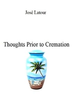 Thoughts Prior to Cremation