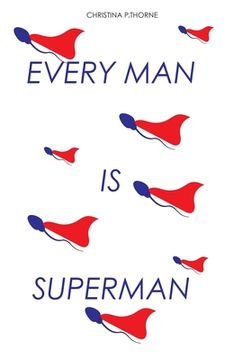 portada Every Man is Superman: A roast on masculinity (en Inglés)
