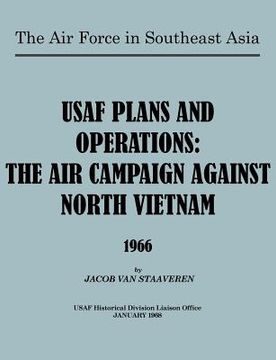 portada usaf plans and operations: the air campaign against north vietnam 1966 (in English)