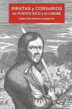 portada Piratas y Corsarios en Puerto Rico y el Caribe (in Spanish)