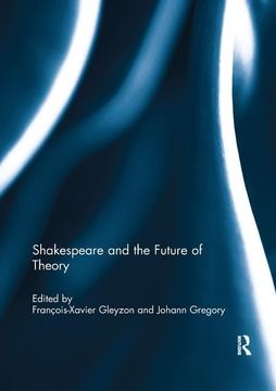 portada Shakespeare and the Future of Theory (en Inglés)