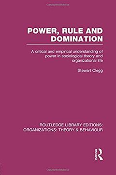 portada Power, Rule and Domination (Rle: Organizations) (Routledge Library Editions: Organizations) (en Inglés)