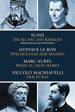 portada Die Kunst des Krieges - Psychologie der Massen - Wege zu sich selbst - Der Fürst: Sunzi aus dem Chinesischen übersetzt (in German)