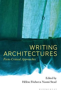 portada Writing Architectures: Ficto-Critical Approaches (en Inglés)