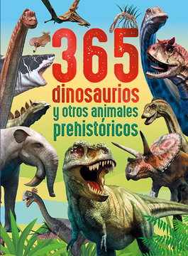 portada 365 Dinosaurios y Otros Animales Prehistoricos / pd.