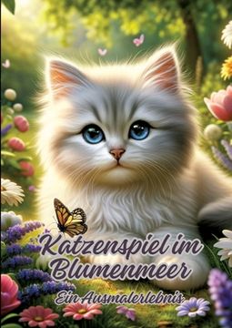 portada Katzenspiel im Blumenmeer: Ein Ausmalerlebnis (en Alemán)
