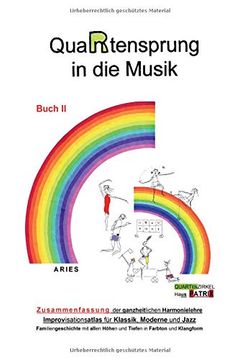 portada Quartensprung in die Musik: Zusammenfassung der Ganzheitlichen Harmonielehre - Improvisationsatlas für Klassik, Moderne und Jazz, Buch 2 (en Alemán)