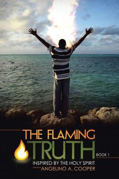 portada The Flaming Truth: Inspired by the Holy Spirit