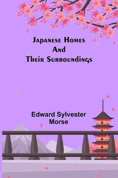 portada Japanese Homes and Their Surroundings (en Inglés)