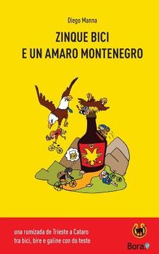 portada Zinque bici e un amaro Montenegro: una rumizada de Trieste a Cataro (en Italiano)
