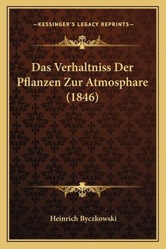 portada Das Verhaltniss Der Pflanzen Zur Atmosphare (1846) (en Alemán)