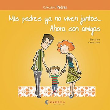 portada Mis Padres ya no Viven Juntos. Ahora son Amigos (in Spanish)