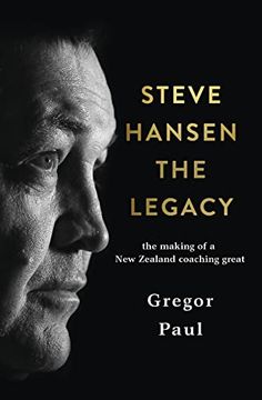 portada Steve Hansen: The Legacy (en Inglés)