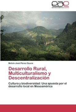 portada Desarrollo Rural, Multiculturalismo y Descentralizacion